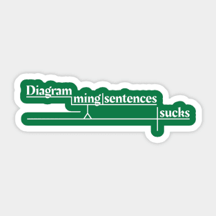 Diagramming Sentences Sucks Sticker